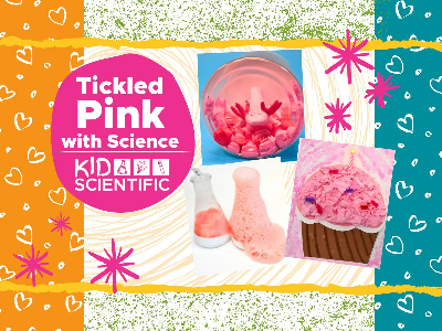Tickled Pink with Science (4-10y)