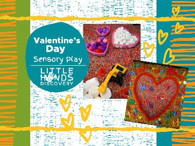 Valentine&rsquo;s Day Sensory Play (12 months-6 Years)