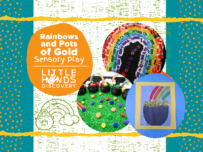 St. Patrick's Day - Rainbows and Pots of Gold Sensory Play (18 months -6 Years)